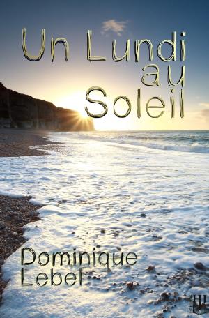 Cover of the book Un lundi au soleil by Marie-Pierre BARDOU, Kathy DORL