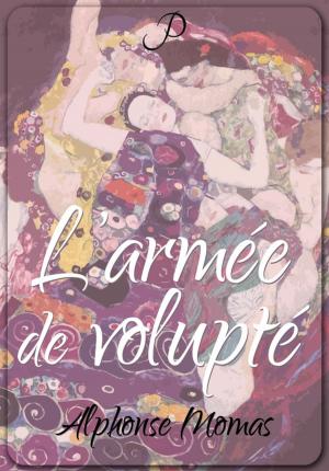 Cover of the book L'armée de volupté by Guillaume Apollinaire