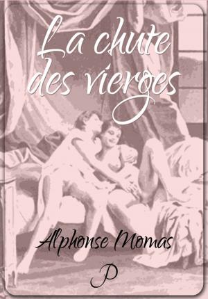 Cover of the book La chute des vierges by Gaston Leroux