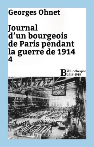 Book cover of Journal d'un bourgeois de Paris pendant la guerre de 1914 - 4