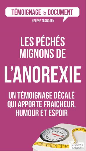 Cover of the book Les péchés mignons de l'anorexie by Axel Du Bus, La Boîte à Pandore