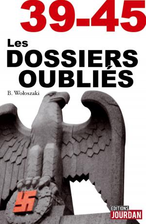 Cover of the book 39-45 Les dossiers oubliés by Yves Vander Cruysen, Editions Jourdan
