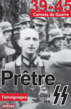 Cover of the book Prêtre chez les SS by Bernard Marlière, Editions Jourdan