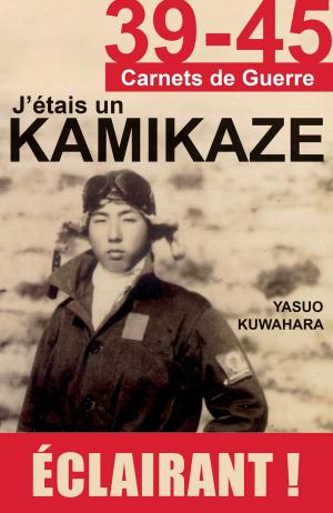 Cover of the book J'étais un Kamikaze by Michel Vanbockestal, Editions Jourdan