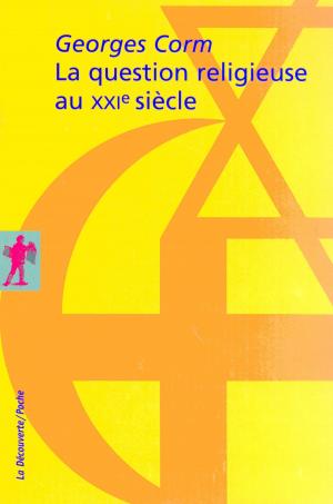 Cover of the book La question religieuse au XXIe siècle by Jean-Baptiste VIDALOU