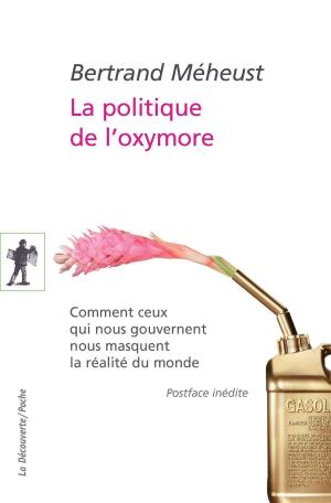 Cover of the book La politique de l'oxymore by François CUSSET, François CUSSET