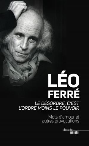 Cover of the book Le désordre, c'est l'ordre moins le pouvoir by Jean-Louis TRINTIGNANT