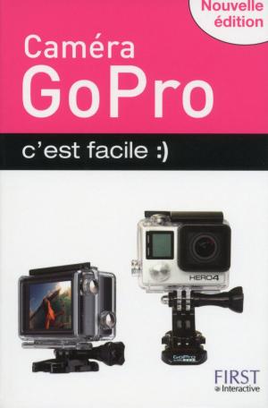 Cover of the book Caméra GoPro c'est facile, nouvelle édition by Daniel ANGELI, Bernard PASCUITO