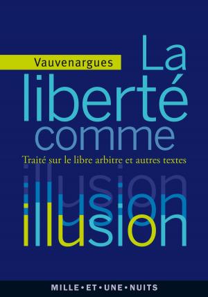 Cover of the book La liberté comme illusion by Jean Delumeau
