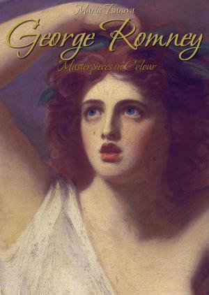 Cover of the book George Romney: Masterpieces In Colour by Munindra Misra, मुनीन्द्र मिश्रा