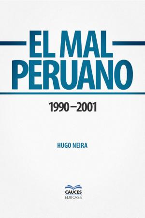 Cover of the book El mal peruano. 1990 – 2001 by Danilo Martuccelli