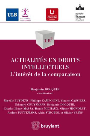 Cover of the book Actualités en droits intellectuels by Alexandre Cassart