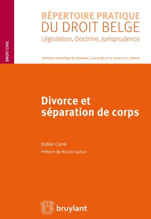 Cover of the book Divorce et séparation de corps by Jean-Luc Fagnart, Pascal Staquet, Jean van Zuylen, Geoffroy Cruysmans