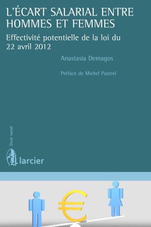 Cover of the book L'écart salarial entre hommes et femmes by Philippe Bouvier, Raphaël Born, Benoit Cuvelier, Florence Piret, Robert Andersen, David Renders