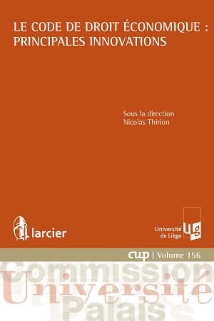 Cover of the book Le Code de droit économique : principales innovations by Gaston Vogel