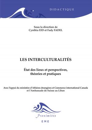 Cover of the book Les Interculturalités : état des lieux et perspectives, théories et pratiques by Olivier Santamaria, Anna Maria Vileno