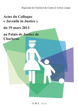 Cover of Actes du colloque "Juvenile in Justice" du 19 mars 2013 au Palais de Justice de Charleroi