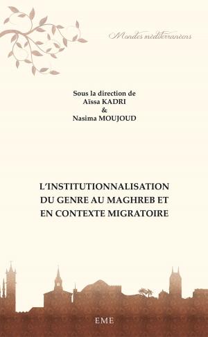 Cover of the book L'institutionnalisation du genre au maghreb et en contexte migratoire by Valérie Chevassus-Marchionni