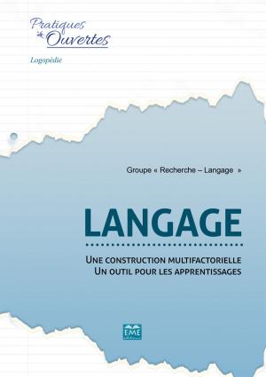 Cover of the book Langage : une construction multifactorielle - un outil pour les apprentissages by Amos Fergombe