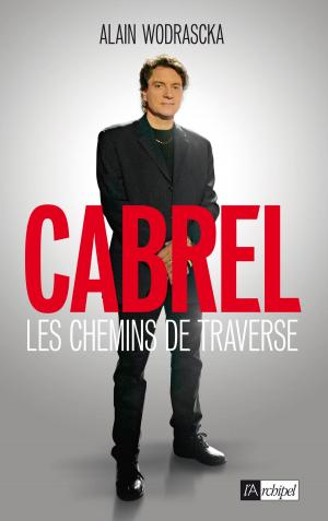 Cover of the book Cabrel, les chemins de traverse by Jacques Mazeau