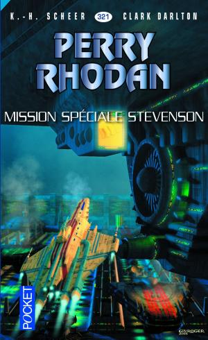 Cover of the book Perry Rhodan n°321 - Mission secrète Stevenson by Camille-Laure MARI