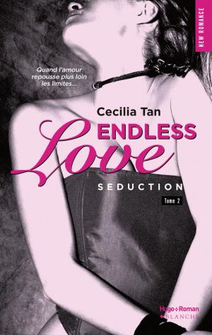 Cover of the book Endless Love - tome 2 Séduction by Jay Crownover