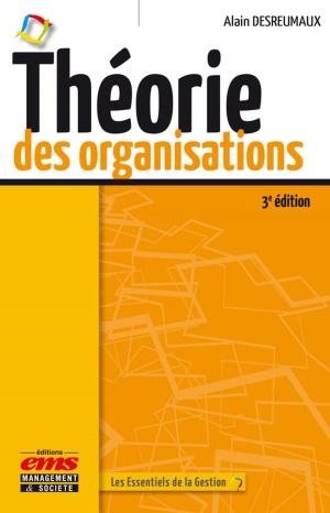 Cover of the book Théorie des organisations - 3e édition by Hubert Gatignon, Christophe Haon, David Gotteland
