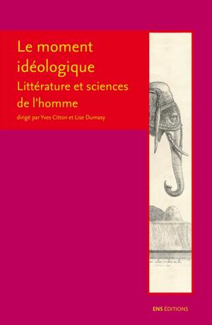 Cover of the book Le moment idéologique by Catherine Volpilhac-Auger