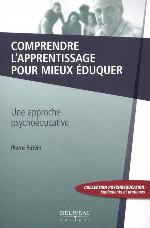 Cover of the book Comprendre l'apprentissage pour mieux éduquer by Roger Régnier, Line Saint-Pierre