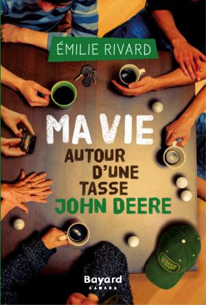 Cover of the book Ma vie autour d'une tasse John Deere by Julie Champagne
