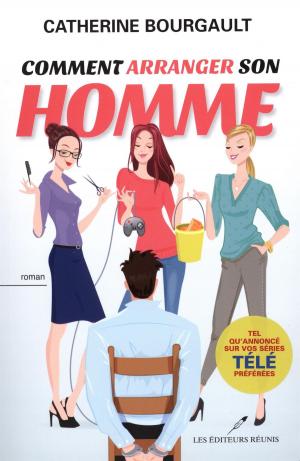 Cover of the book Comment arranger son homme by Eliane Saint-Pierre