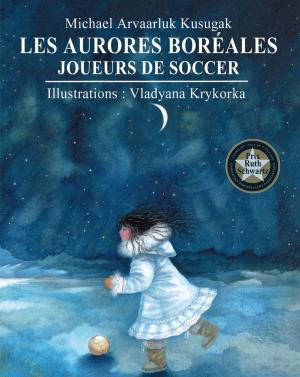 Cover of the book Aurores boréales, Les by Bertrand Nayet, Eveline Ménard
