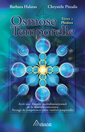 Cover of the book Osmose temporelle - tome I Phédora by L'équipe du Verseau, Carmen Froment