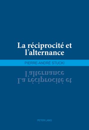 Cover of the book La réciprocité et lalternance by Tony Kashani