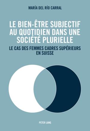 Cover of the book Le bien-être subjectif au quotidien dans une société plurielle by Jan-Peter Wiepert