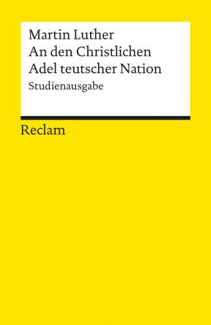 Cover of An den Christlichen Adel teutscher Nation: von des Christlichen standes besserung