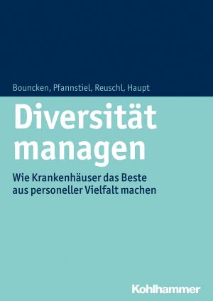 Cover of the book Diversität managen by Frank Kittelberger, Margit Gratz, Erich Rösch, Bayerischer Hospiz- und Palliativverband