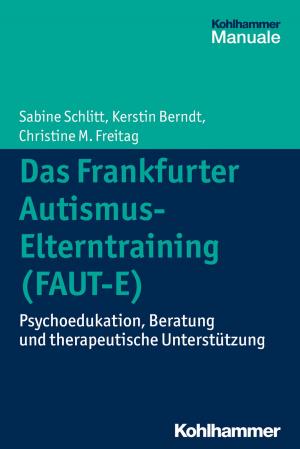 Cover of the book Das Frankfurter Autismus- Elterntraining (FAUT-E) by Roland Pfefferle, Simon Pfefferle