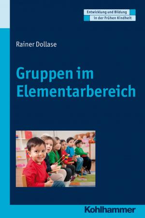 Cover of the book Gruppen im Elementarbereich by Wolfgang Jantzen, Georg Feuser, Iris Beck, Peter Wachtel