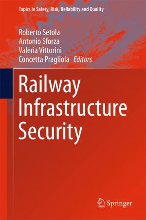 Cover of the book Railway Infrastructure Security by Michael Barot, Juraj Hromkovič