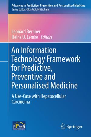 Cover of the book An Information Technology Framework for Predictive, Preventive and Personalised Medicine by 