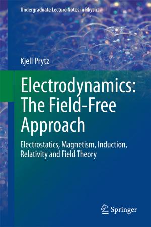 Cover of the book Electrodynamics: The Field-Free Approach by Pere Mir-Artigues, Pablo del Río, Natàlia Caldés