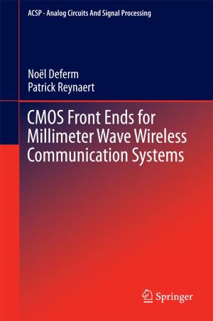 Cover of the book CMOS Front Ends for Millimeter Wave Wireless Communication Systems by Heather Ingman