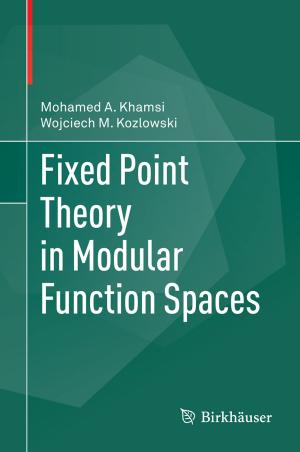 Cover of the book Fixed Point Theory in Modular Function Spaces by Khanh D. Pham