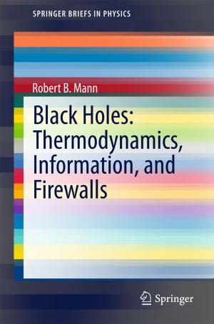 bigCover of the book Black Holes: Thermodynamics, Information, and Firewalls by 