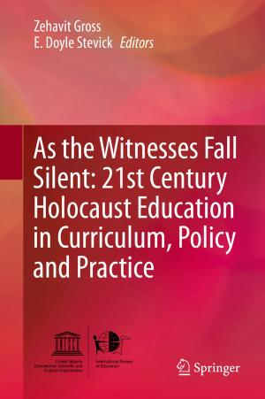 Cover of the book As the Witnesses Fall Silent: 21st Century Holocaust Education in Curriculum, Policy and Practice by Annamarie Bindenagel Šehović