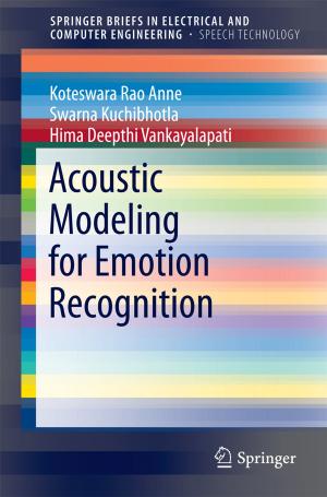 Cover of the book Acoustic Modeling for Emotion Recognition by Zoltán Bokor, Béla Urbányi, János Radóczi, Krzysztof Kupren, Ákos Horváth, Gergely Bernáth, Katarzyna Palińska-Żarska, Daniel Żarski, Sławomir Krejszeff