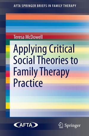 Cover of the book Applying Critical Social Theories to Family Therapy Practice by Robert Gendler, R. Jay GaBany