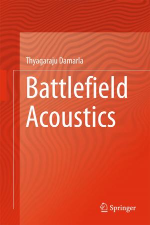 Cover of the book Battlefield Acoustics by N. Sanjeeva Murthy, Vinod B. Damodaran, Divya Bhatnagar