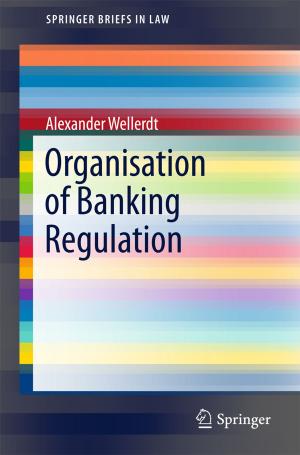 Cover of the book Organisation of Banking Regulation by Xiaoxia A. Newton